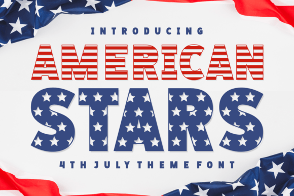 American Stars Font: A Bold Decorative Typeface for Patriotic Branding