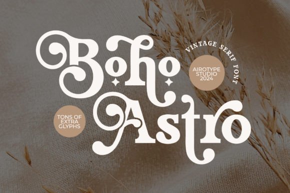 Boho Astro: A Bold Modern Serif Font for Elegant Editorial Design