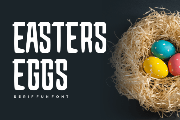 Easters Eggs Font: A Bold Serif for Branding Projects